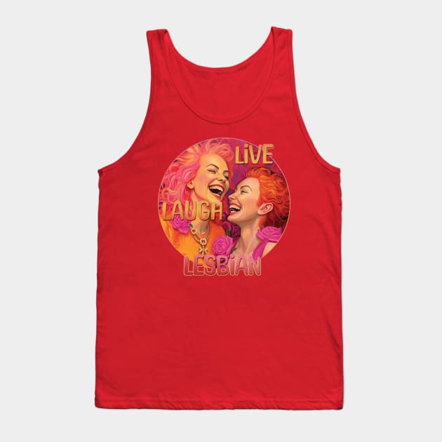 Live Laugh Lesbian Orange and Pink Design Tank Top by DanielLiamGill